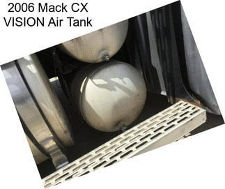 2006 Mack CX VISION Air Tank