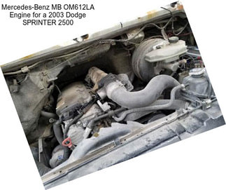 Mercedes-Benz MB OM612LA Engine for a 2003 Dodge SPRINTER 2500