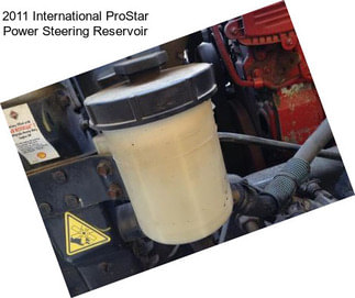 2011 International ProStar Power Steering Reservoir