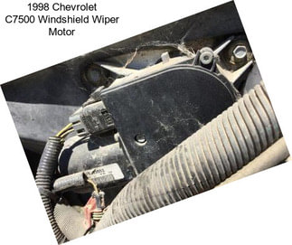 1998 Chevrolet C7500 Windshield Wiper Motor