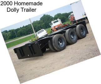 2000 Homemade Dolly Trailer