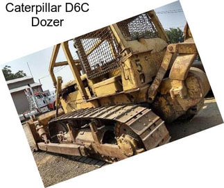 Caterpillar D6C Dozer