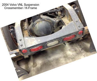 2004 Volvo VNL Suspension Crossmember / K-Frame