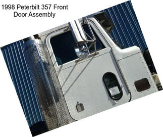 1998 Peterbilt 357 Front Door Assembly