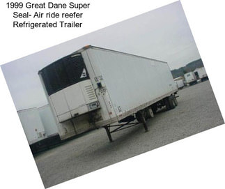 1999 Great Dane Super Seal- Air ride reefer Refrigerated Trailer