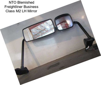 NTO Blemished Freightliner Business Class M2 LH Mirror