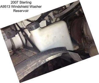 2007 Sterling A9513 Windshield Washer Reservoir