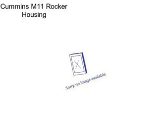 Cummins M11 Rocker Housing