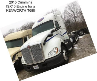 2015 Cummins ISX15 Engine for a KENWORTH T680