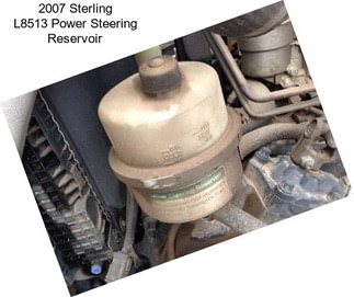 2007 Sterling L8513 Power Steering Reservoir