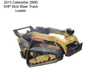 2013 Caterpillar 299D XHP Skid Steer Track Loader