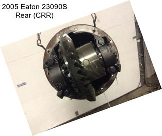 2005 Eaton 23090S Rear (CRR)