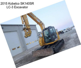 2015 Kobelco SK140SR LC-3 Excavator