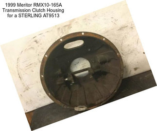 1999 Meritor RMX10-165A Transmission Clutch Housing for a STERLING AT9513