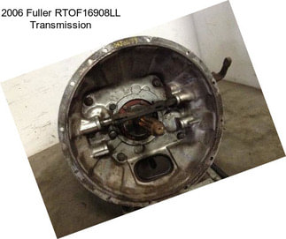 2006 Fuller RTOF16908LL Transmission