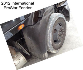 2012 International ProStar Fender