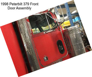 1998 Peterbilt 379 Front Door Assembly