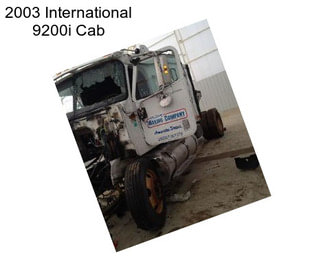 2003 International 9200i Cab