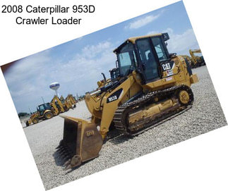 2008 Caterpillar 953D Crawler Loader