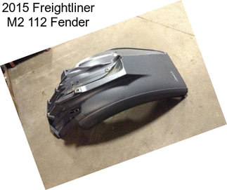 2015 Freightliner M2 112 Fender