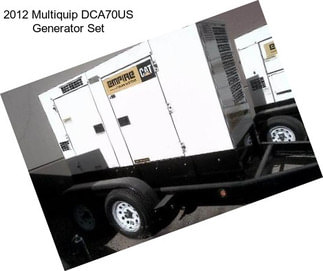 2012 Multiquip DCA70US Generator Set