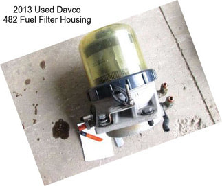 2013 Used Davco 482 Fuel Filter Housing