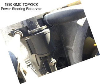 1990 GMC TOPKICK Power Steering Reservoir