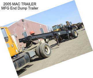 2005 MAC TRAILER MFG End Dump Trailer