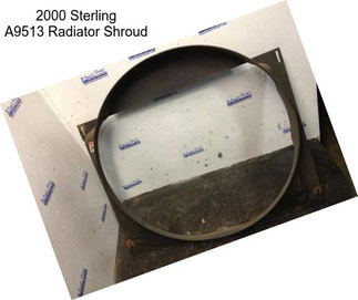 2000 Sterling A9513 Radiator Shroud