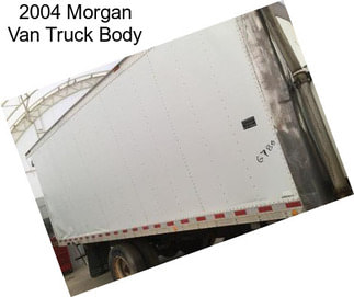 2004 Morgan Van Truck Body