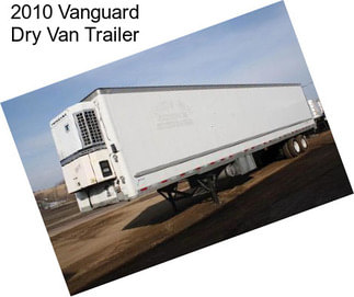 2010 Vanguard Dry Van Trailer