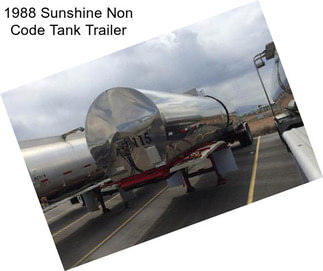 1988 Sunshine Non Code Tank Trailer