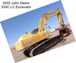 2002 John Deere 330C LC Excavator