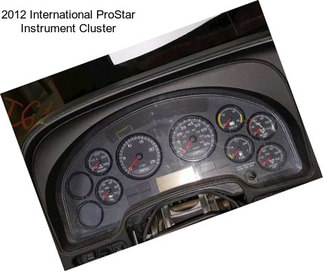 2012 International ProStar Instrument Cluster