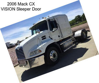 2006 Mack CX VISION Sleeper Door