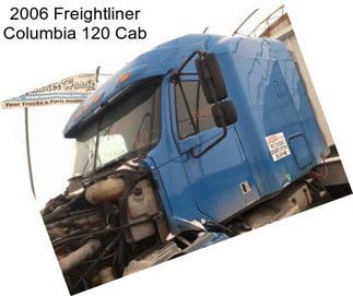 2006 Freightliner Columbia 120 Cab