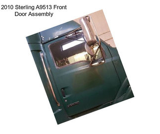 2010 Sterling A9513 Front Door Assembly