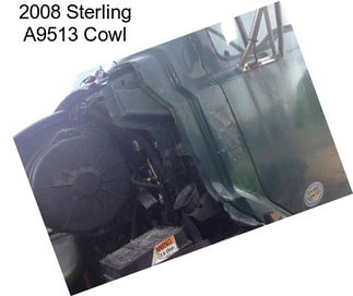 2008 Sterling A9513 Cowl