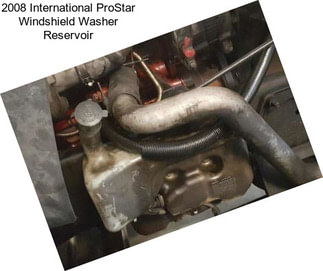 2008 International ProStar Windshield Washer Reservoir