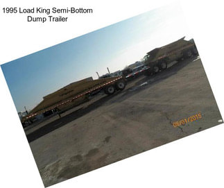 1995 Load King Semi-Bottom Dump Trailer