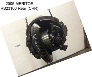 2005 MERITOR RS23160 Rear (CRR)