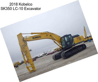 2018 Kobelco SK350 LC-10 Excavator