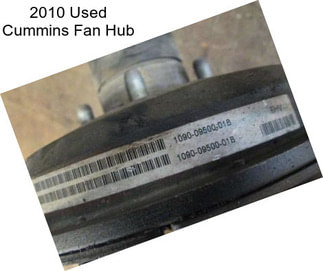 2010 Used Cummins Fan Hub