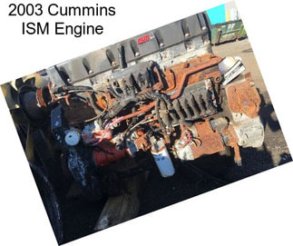 2003 Cummins ISM Engine