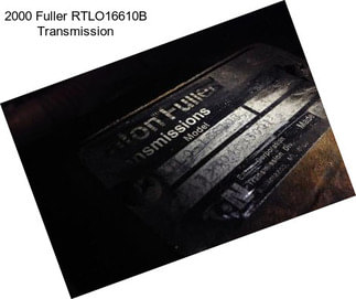 2000 Fuller RTLO16610B Transmission