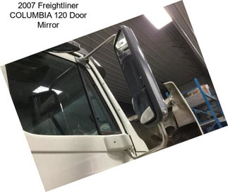 2007 Freightliner COLUMBIA 120 Door Mirror