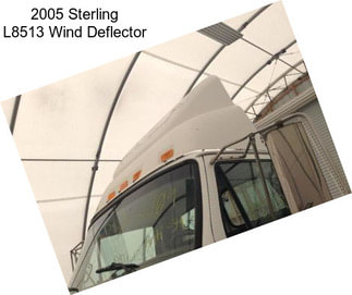 2005 Sterling L8513 Wind Deflector