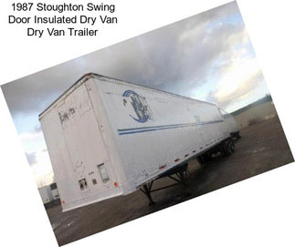 1987 Stoughton Swing Door Insulated Dry Van Dry Van Trailer