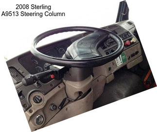 2008 Sterling A9513 Steering Column