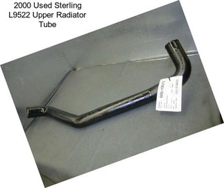 2000 Used Sterling L9522 Upper Radiator Tube